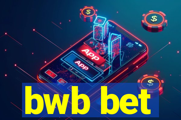 bwb bet